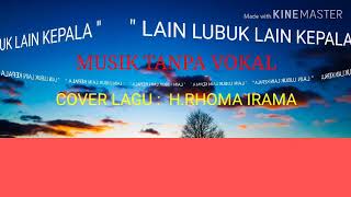 Download lagu ' LAIN LUBUK LAIN KEPALA '  (KARAOKE NO VOKAL) mp3