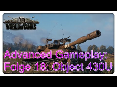 Advanced Gameplay: #Road2Object430U Folge 18: Object 430U