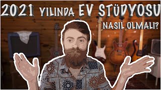Müzik Prodüksiyonu - 2021 Yılında Ev Stüdyosu (Home Studio) Nasıl Olmalı?
