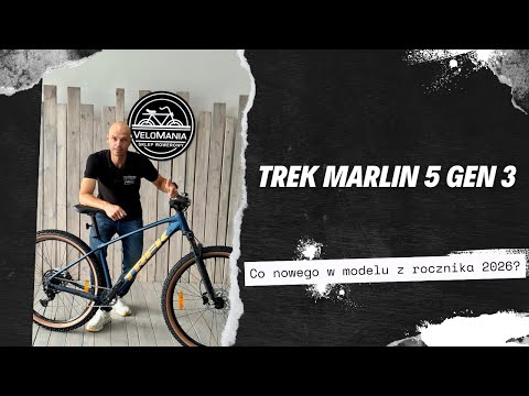 Trek Marlin 5 Gen 3 2026 - co nowego?