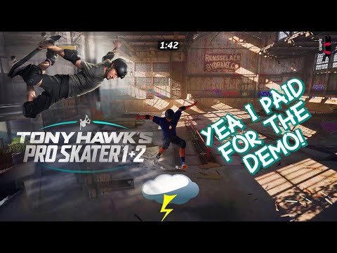 Tony Hawk's Pro Skater 1+2 Remake - Yea I Paid For The Demo!