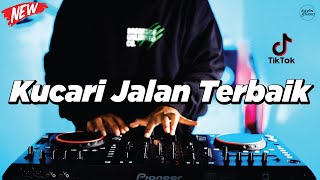 Download lagu DJ KUCARI JALAN TERBAIK - REMIX NOSTALGIA VIRAL FULLBASS TERBARU 2024 DJ KEVIN mp3
