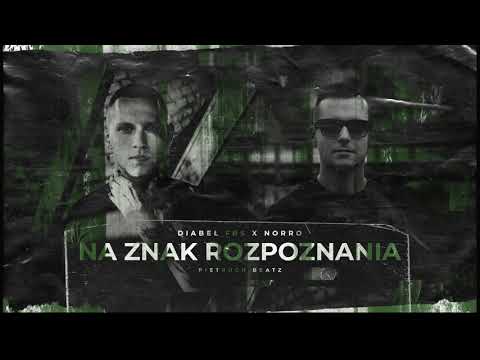 DIABEŁ FBS X NORRO - NA ZNAK ROZPOZNANIA (Prod.TOMMY LUCCI MUSIC)