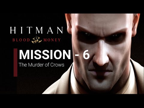 Mission 6 (The Murder of Crows) | ALL IN ONE |