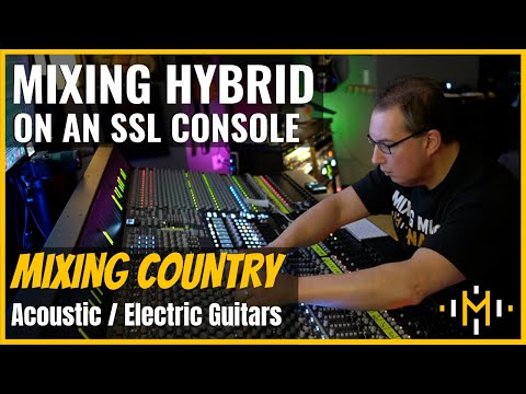 Mixing Hybrid w/ SSL Console | Mixing Country | Guitars Part 2