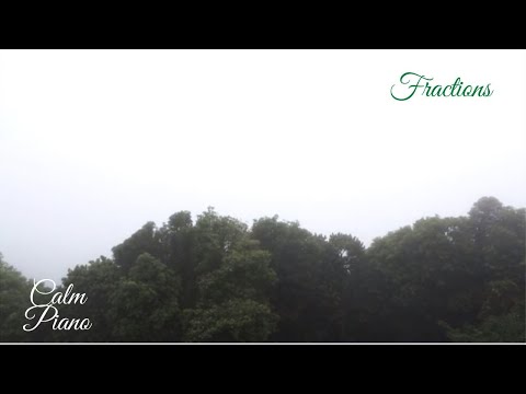 Fractions By Gabriel Parker/Calm Relaxation Piano Music