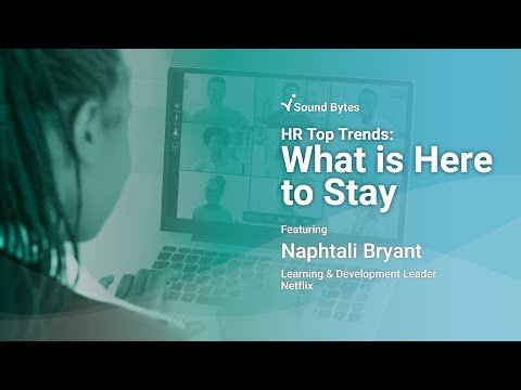 Sound Bytes - HR Top Trends: What is Here to Stay