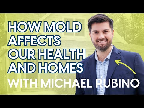 Never Been Sicker: How Mold Affects Our Health and Homes