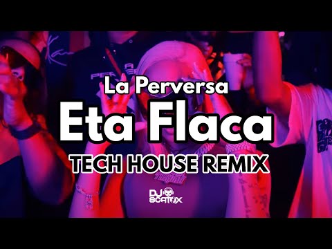 La Perversa - Eta Flaca (DJ Scatox Remix) Tech House
