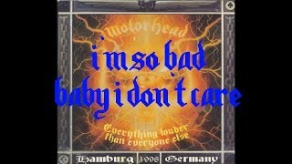 Motörhead - I&#39;m So Bad (Baby I Don&#39;t Care) (Live in Hamburg 1998)