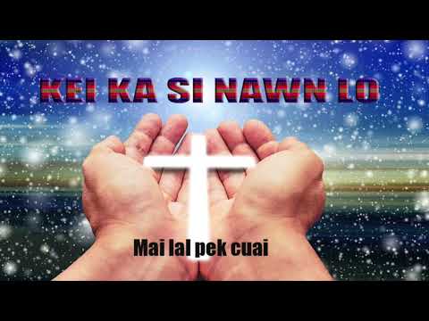 Kei Ka Si Nawn Lo - Lal Pek Cuai
