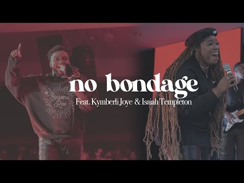No Bondage - ANTHNY (feat. Kymberli Joye & Isaiah Templeton)
