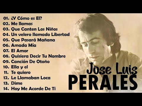 JOSÉ LUIS PERALES VIEJITAS PERO BONITAS MIX ~ JOSÉ LUIS PERALES SUS MEJORES CANCIONES INOLVIDABLE