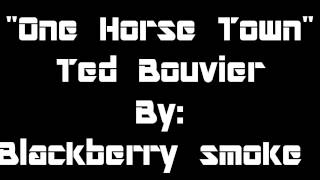One Horse Town-Ted Bouvier