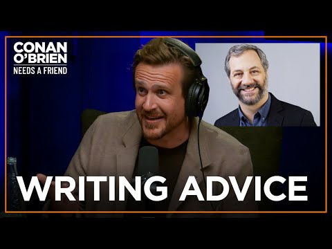 Jason Segel On The Writing Advice He Got From Judd Apatow | Conan O'Brien Needs A Friend