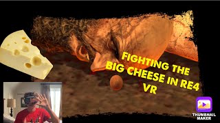 THE BIG CHEESE boss fight in Resident evil 4 VR