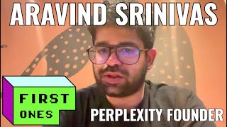 Aravind Srinivas | First Ones | How The Perplexity AI Founder First Got Into AI