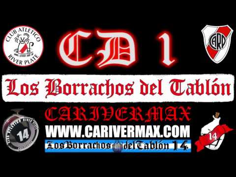 CD 1 - LOS BORRACHOS DEL TABLON (COMPLETO) RIVER PLATE - POR MAXI O.