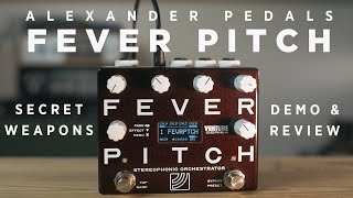 Video thumbnail for Alexander Pedals Fever Pitch | Secret Weapons Demo & Review by Mark Johnston