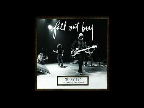 Fall Out Boy - Beat It (Feat.John Mayer)