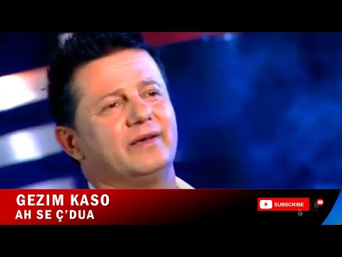Gezim Kaso - Ah se ç’dua  ( Official  Video HD)