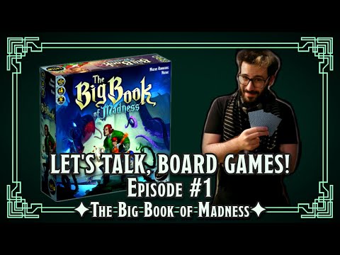 Suggesting - The Big Book of Madness (Let's Talk, Board Games! Ep.1)