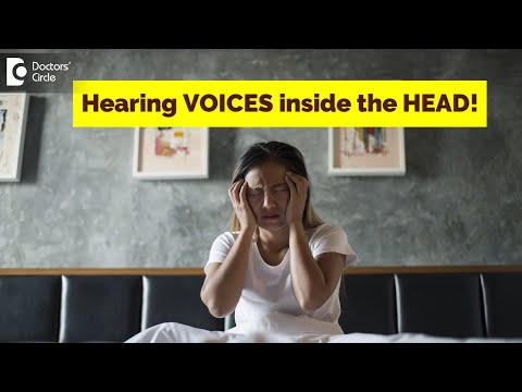 Hearing voices inside the head. Is it  Schizophrenia? - Dr. Manaswini Mullapudi | Doctors' Circle