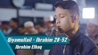 Download lagu Imam sholat Qiyamul Lail - Ibrohim Elhaq - Surat Al Fatihah & Ibrahim ayat 28-52 mp3
