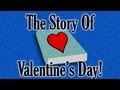 The Story Of Valentines Day for Kids! - YouTube