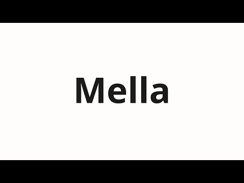 How to pronounce Mella
