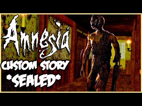 Amnesia Custom Story Sealed Gameplay Walkthrough ( Amnesia The Dark Descent )