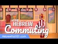 Learn Hebrew While Commuting 2 Hours ALL Basic Phrases You Need