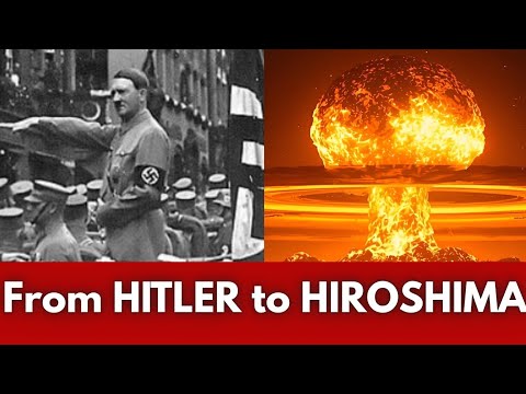 From HITLER to HIROSHIMA: The Story of WWII