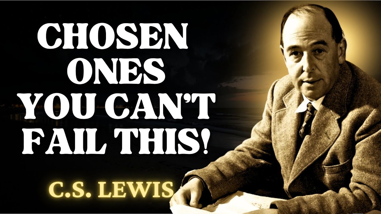Chosen One: If You FAIL This One TEST God Cannot USE You! | C.S Lewis 2024