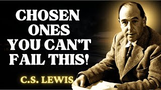Chosen One: If You FAIL This One TEST God Cannot USE You! | C.S Lewis 2024