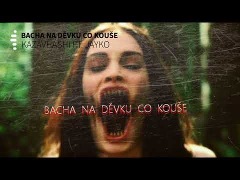 KAZAVHASHI - BACHA NA DĚVKU CO KOUŠE FT. JAYKO // OFF. AUDIO //