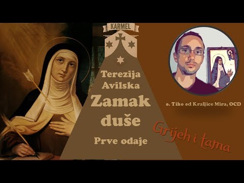 Sveta Terezija Avilska - Grijeh i tama. Komentar Zamka Duše 3