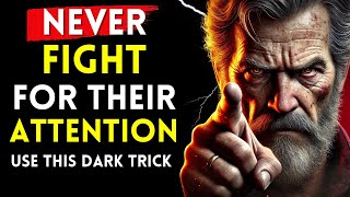 Never Fight for Their Attention! Do This Instead! - Stoicism