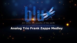 Analog Trio Frank Zappa Medley
