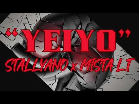 YEIYO - STALLYANO x MISTA L.T