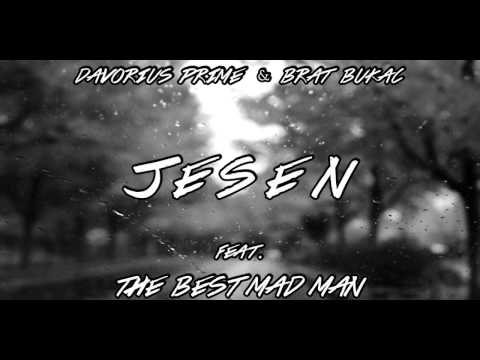 Davorius Prime, Brat Bukac (BKB) ft. The Best Mad Man - Jesen [beat by Davorius]