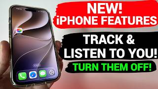 New Features Were Added to Your iPhone That Track and Listen to You — Turn Them Off!