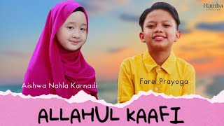 Download lagu Allahulkaafi mix Sholawat Badar - Aishwa Nahla Karnadi x Farel Prayoga mp3