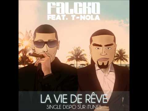 Falcko - La vie de rêve (Feat T.Nola) [Officiel]
