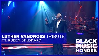 Luther Vandross Tribute (ft. Ruben Studdard) | Black Music Honors