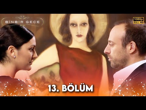 Binbir Gece - 13. Bölüm FULL HD
