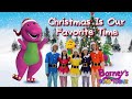 Christmas Is Our Favorite Time Barney S Dino Toonz Version FANMADE Barney And ChikiToonz