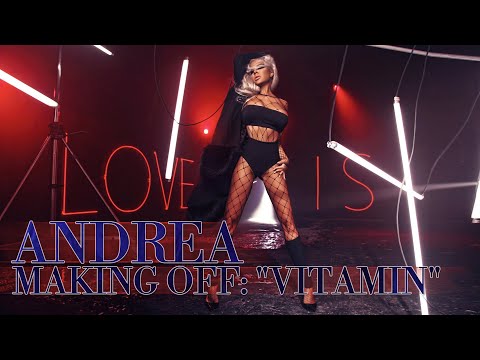 MAKING OF: ANDREA - "VITAMIN"
