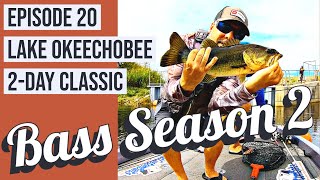 Bass Season 2 Lake Okeechobee 2-Day Classic Episode 20
