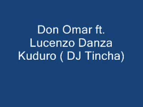 Don Omar ft. Lucenzo Danza Kuduro (DJ Tincha remix)